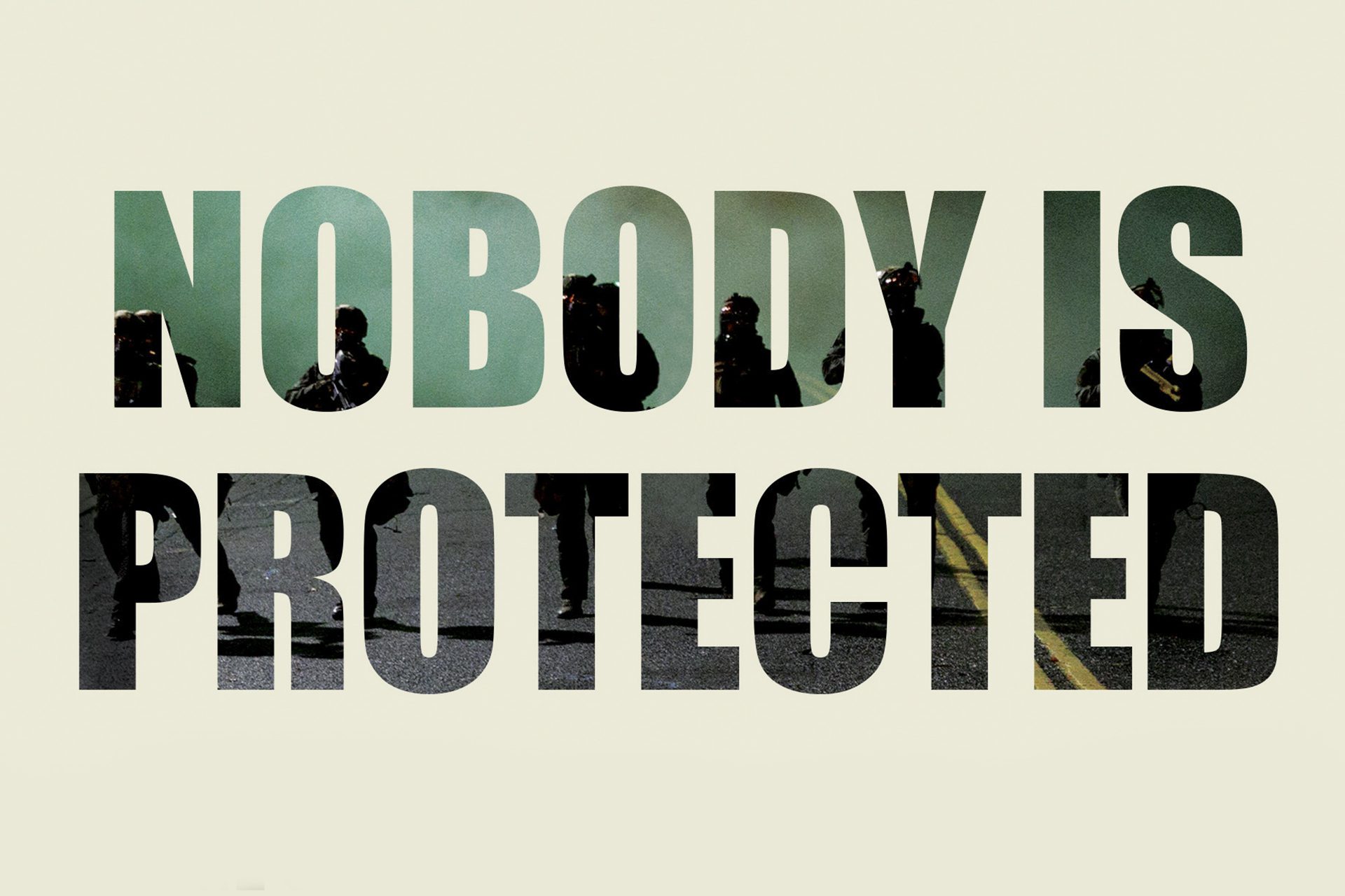"Nobody is protected: how the border patrol became the most dangerous police force in the United Sates" book cover